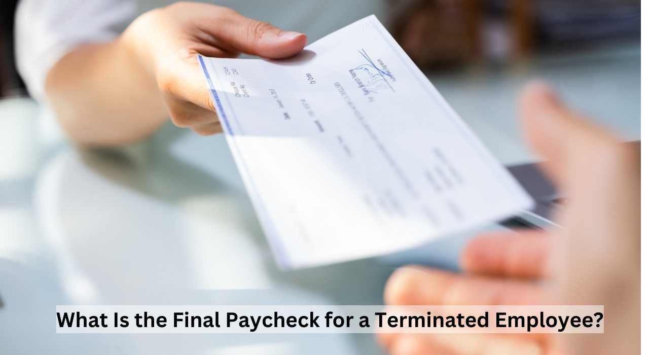 What Is the Final Paycheck for a Terminated Employee